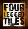 ��� �������� FOUR LEGGED TILES