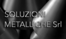 ��� �������� SOLUZIONI METALLICHE SRL